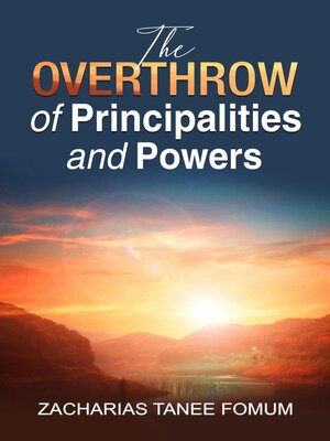 cover image of The Overthrow of Principalities and Powers